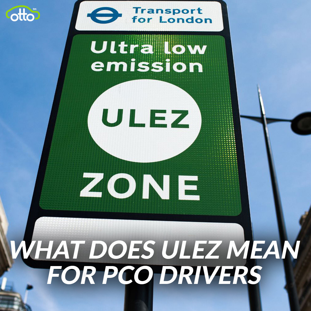 THE COMPLETE GUIDE TO THE ULEZ CHARGE | WHAT IT MEANS FOR PCO DRIVERS